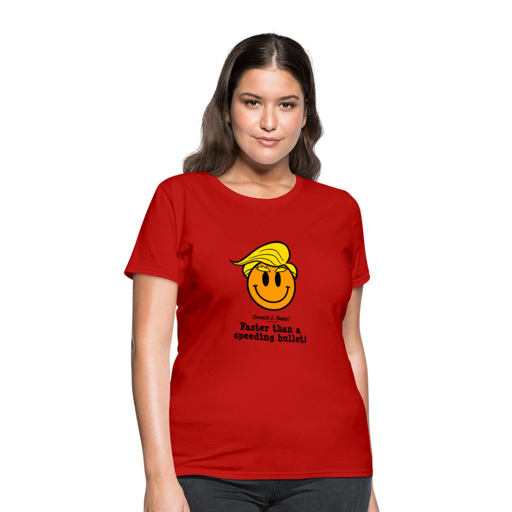 Donald J Happy "Faster than a speeding bullet!" Women's T-Shirt - red
