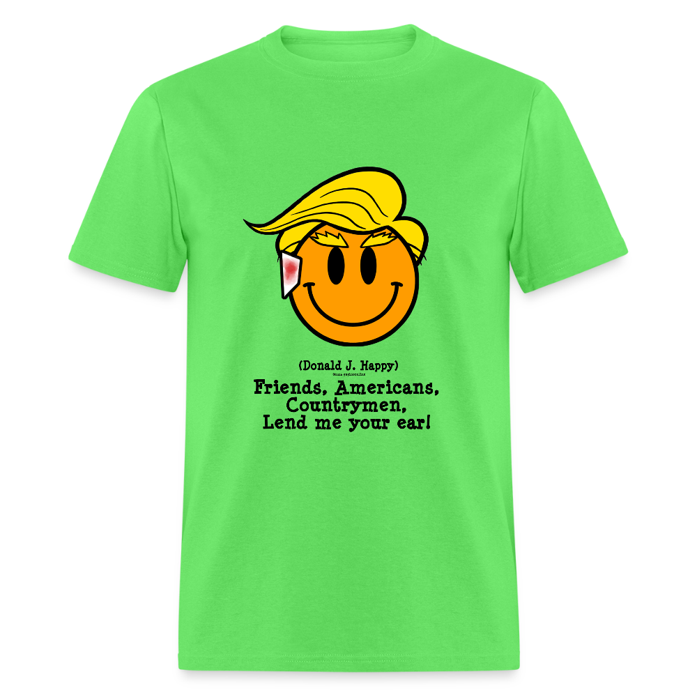 Donald J Happy "Lend Me Your Ear" T-Shirt - kiwi