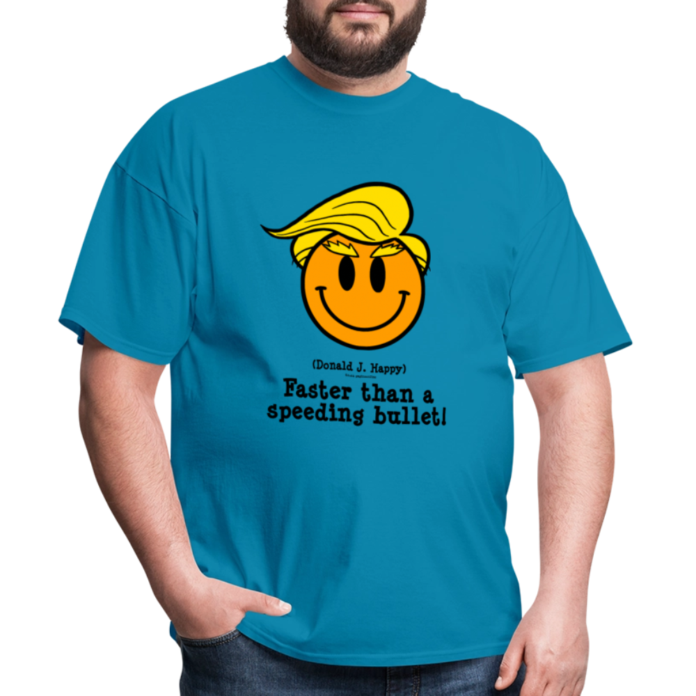 Donald J Happy "Faster than a speeding bullet" T-Shirt - turquoise