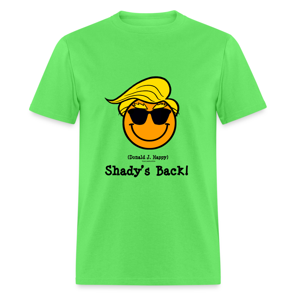 Donald J Happy "Shady's Back" T-Shirt - kiwi