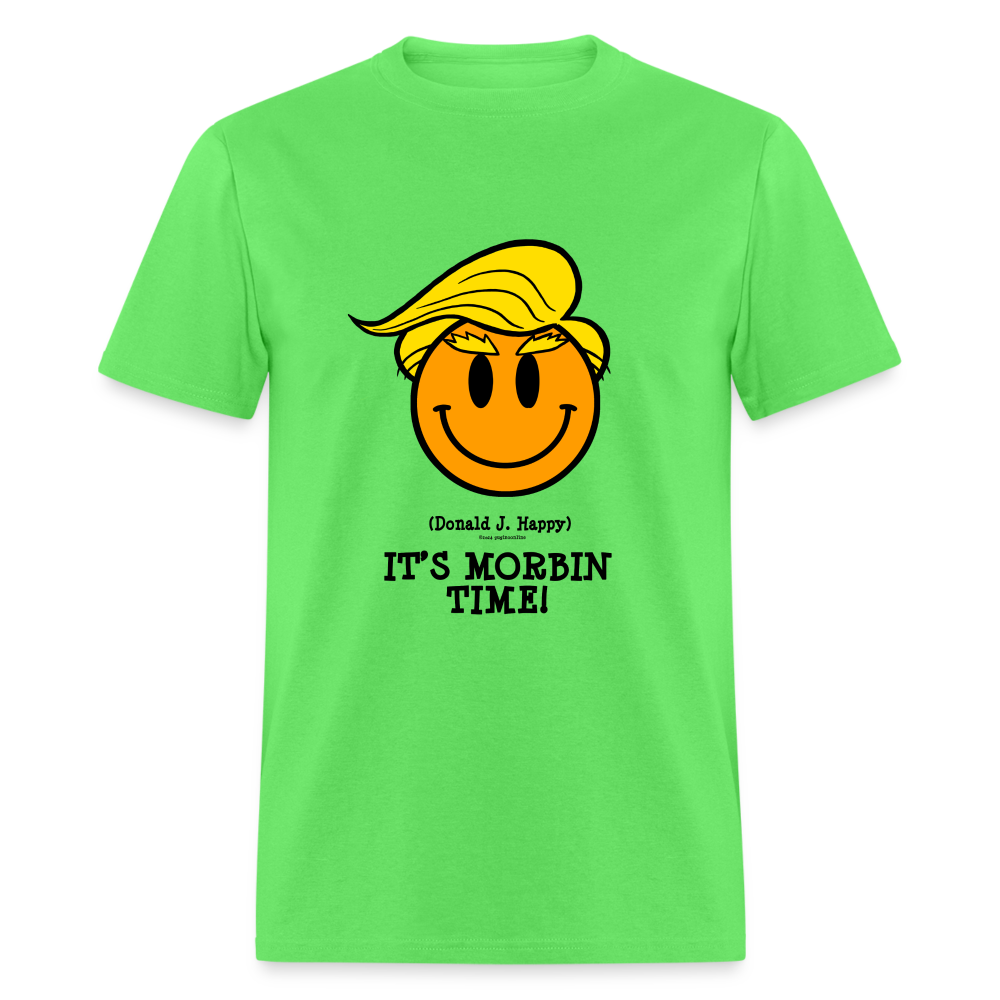 Donald J Happy "IT'S MORBIN TIME!" T-Shirt - kiwi