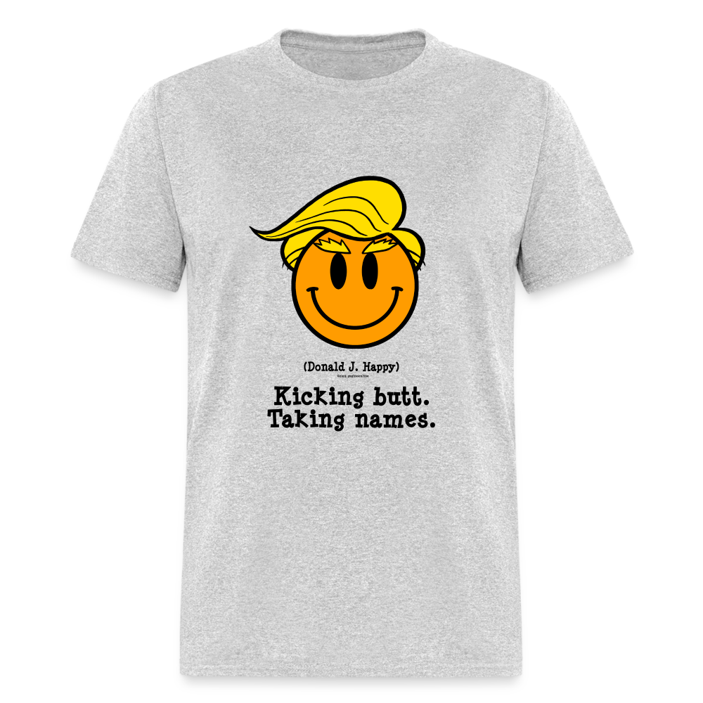 Donald J Happy "Kicking Butt. Taking names." T-Shirt - heather gray