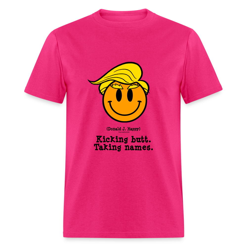 Donald J Happy "Kicking Butt. Taking names." T-Shirt - fuchsia