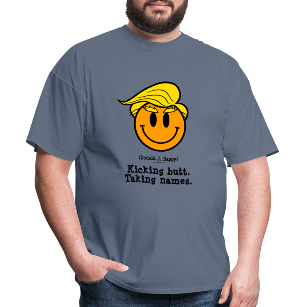 Donald J Happy "Kicking Butt. Taking names." T-Shirt - denim