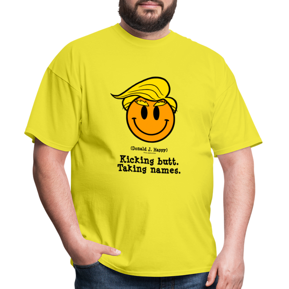 Donald J Happy "Kicking Butt. Taking names." T-Shirt - yellow