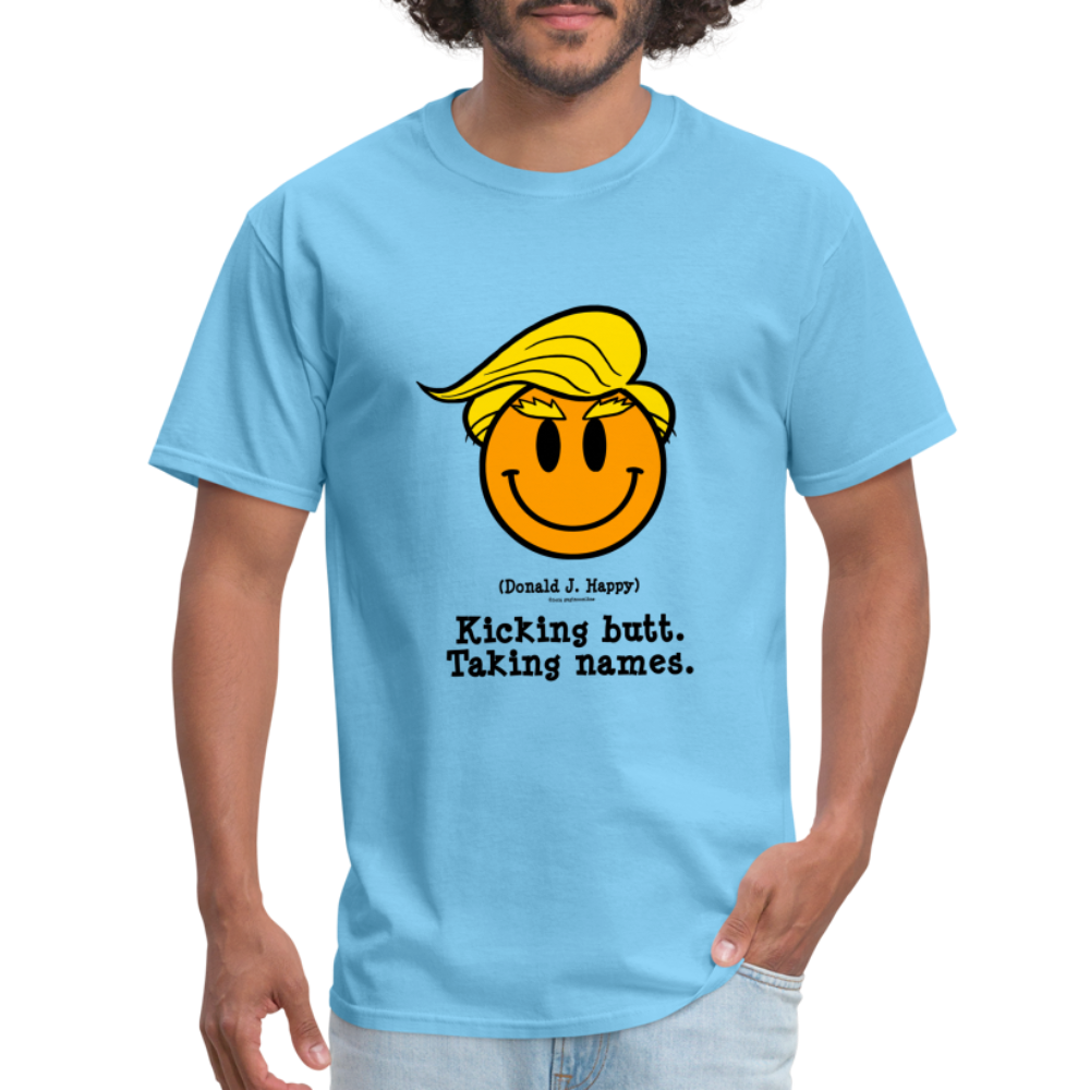 Donald J Happy "Kicking Butt. Taking names." T-Shirt - aquatic blue