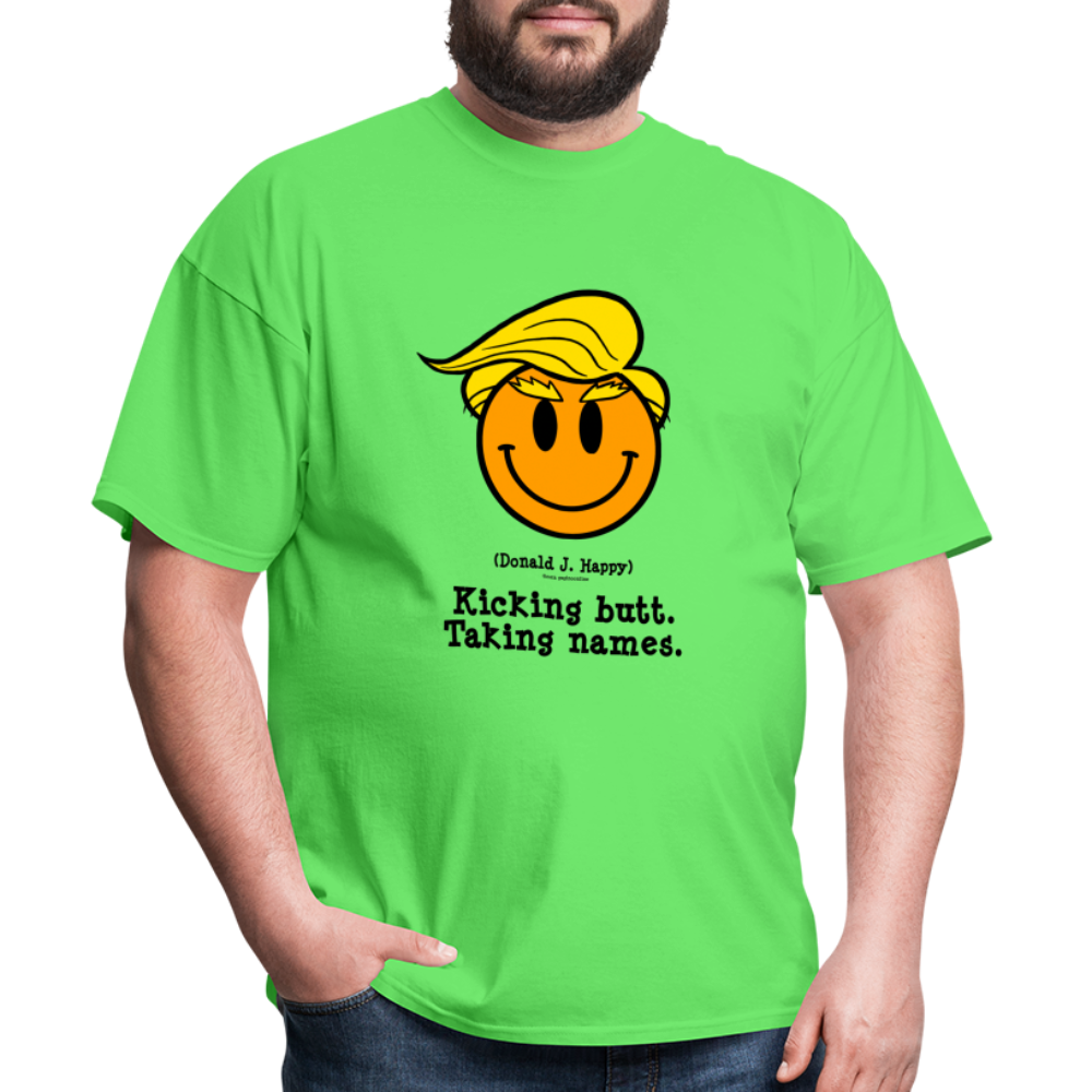 Donald J Happy "Kicking Butt. Taking names." T-Shirt - kiwi