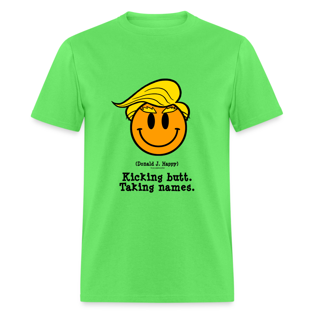 Donald J Happy "Kicking Butt. Taking names." T-Shirt - kiwi