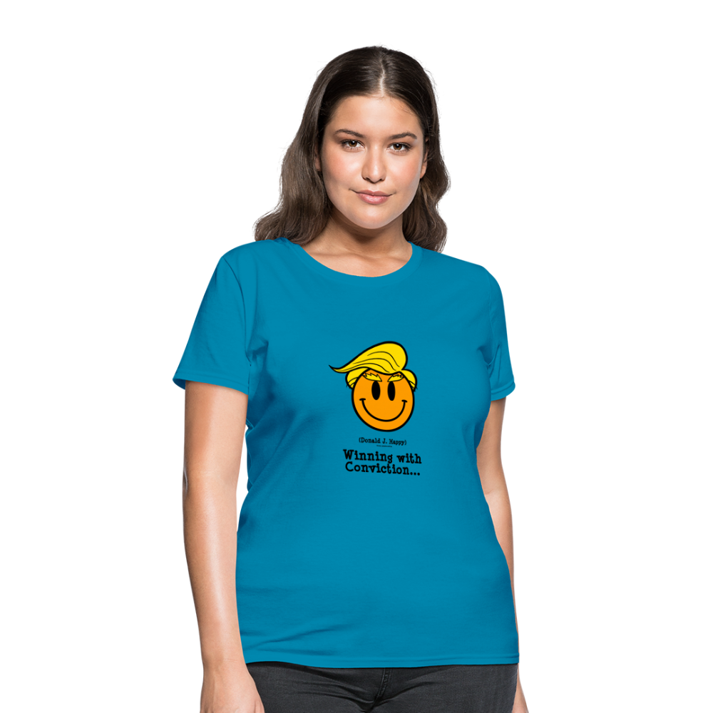 Donald J Happy "Winning with Conviction" Women's T-Shirt - turquoise