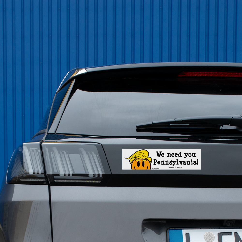 Donald J Happy "We Need You Pennsylvania" Bumper Sticker - white matte