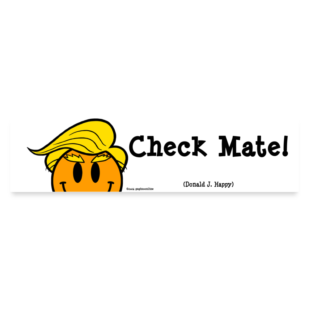 Donald J Happy "Check Mate!" Bumper Sticker - white matte