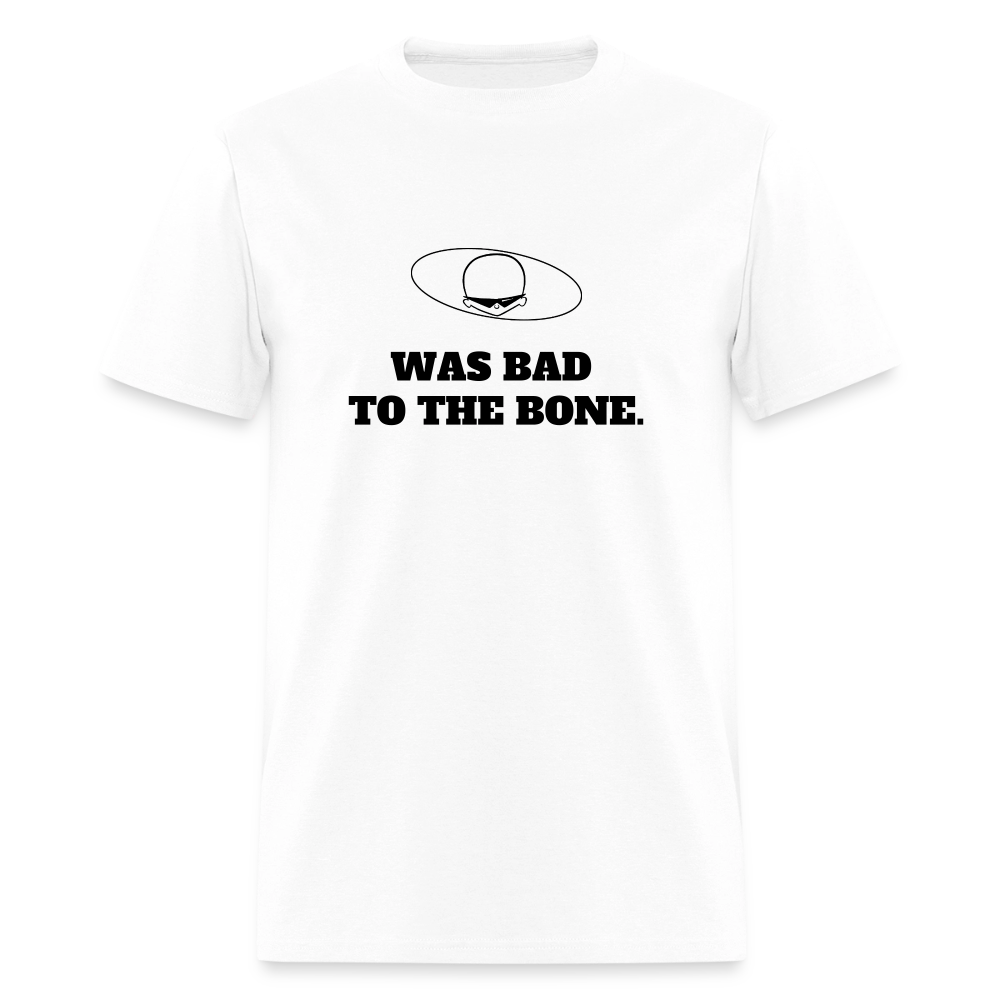 1980s "WAS BAD TO THE BONE." Pop Progeny T-Shirt (Dark on Light) - white