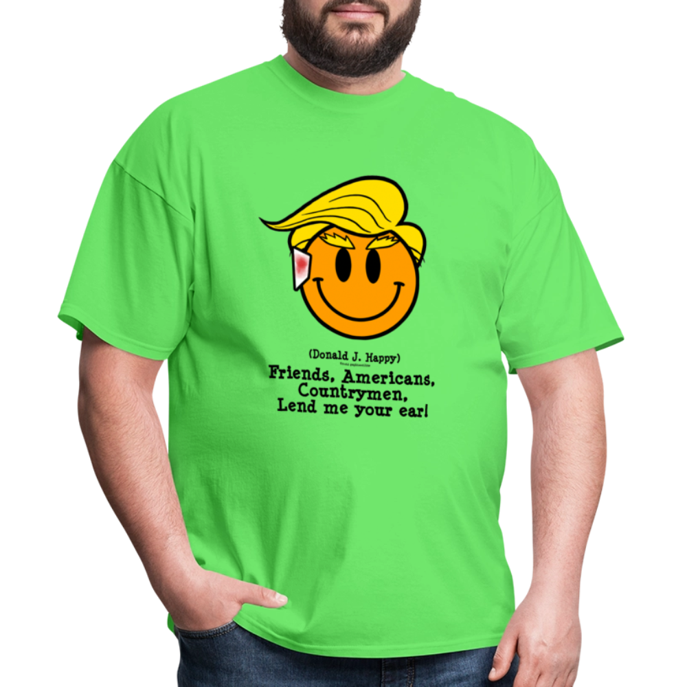 Donald J Happy "Lend Me Your Ear" T-Shirt - kiwi