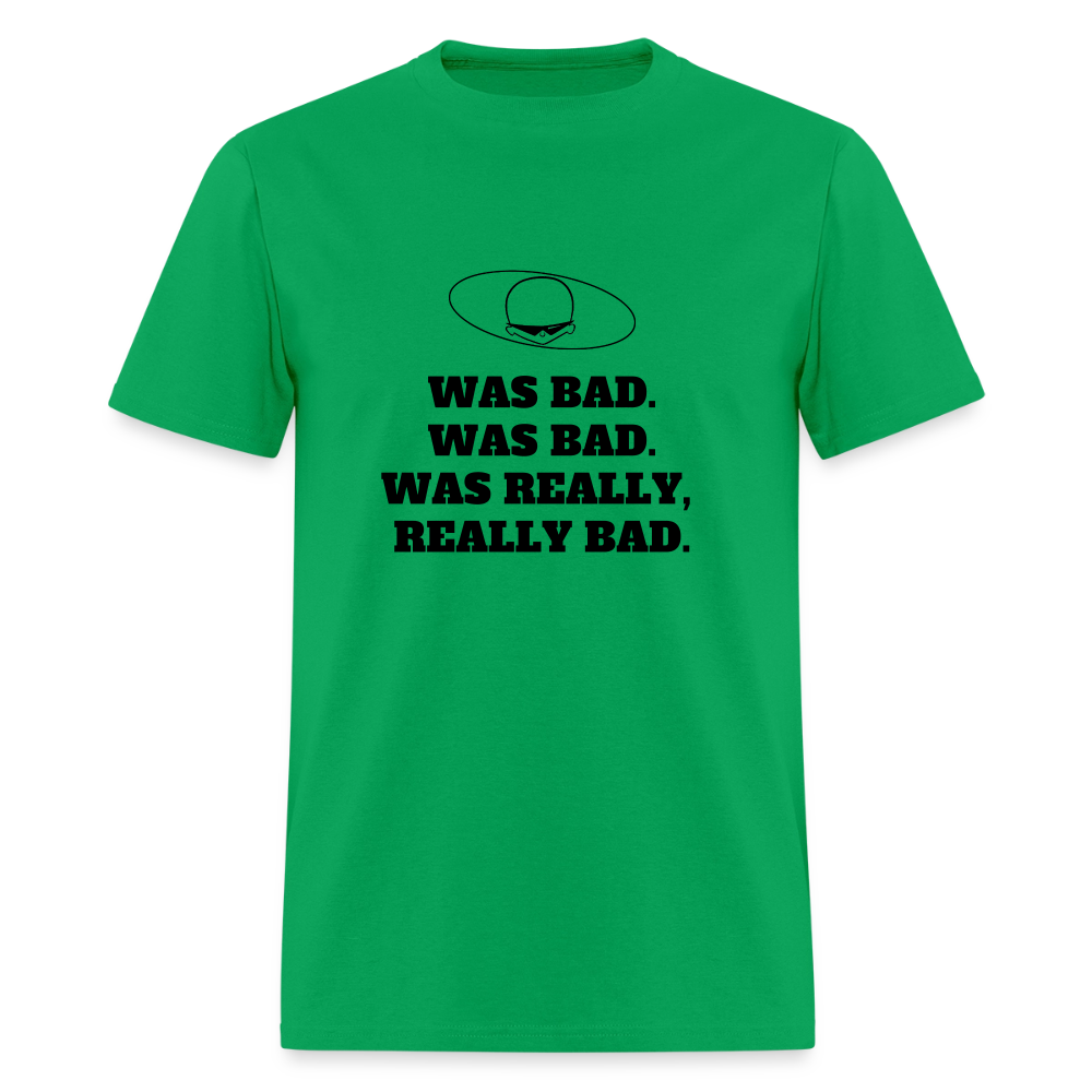 1980s "WAS BAD. WAS BAD. WAS REALLY REALLY BAD." Pop Progeny T-Shirt (Dark on Light) - bright green