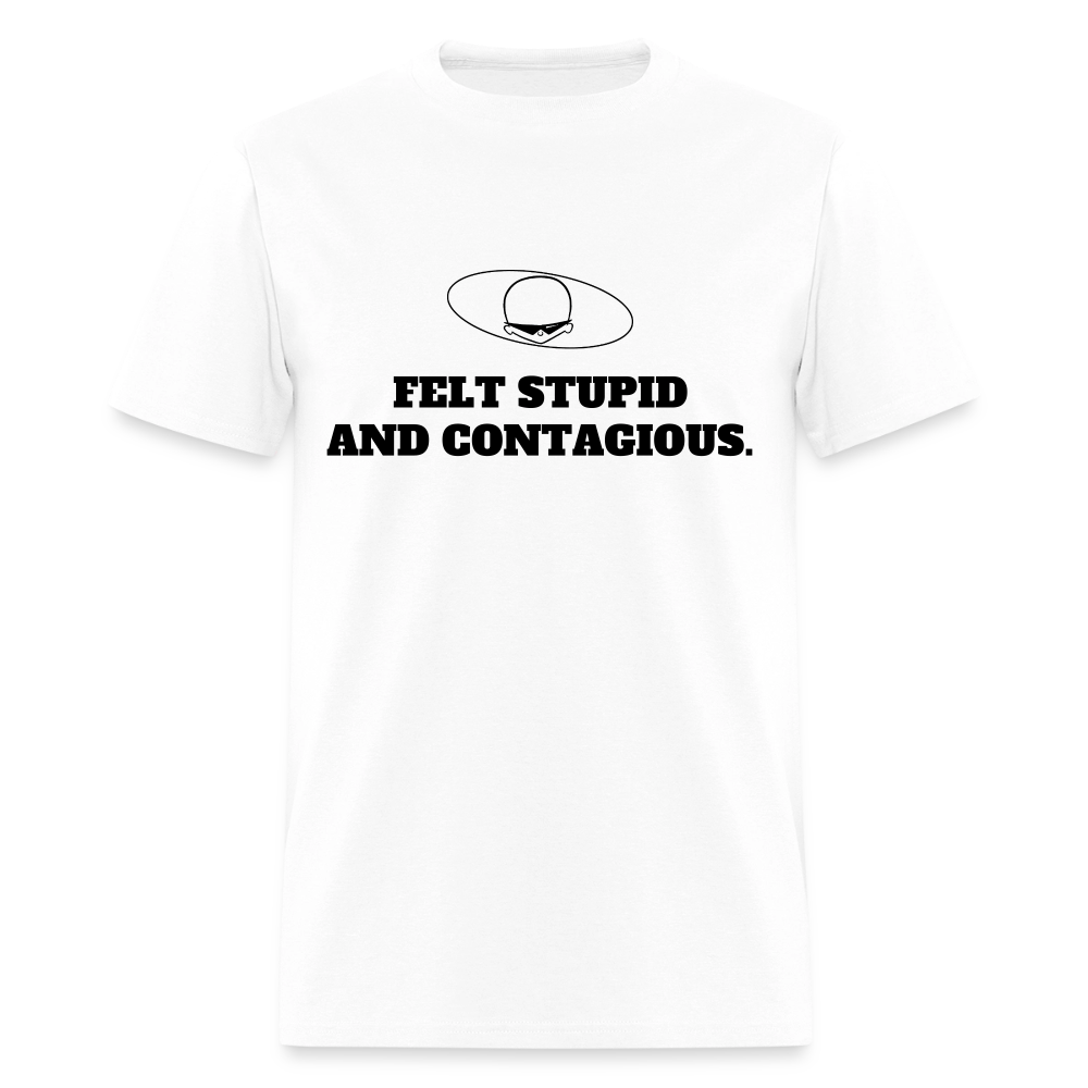 1990s "FELT STUPID AND CONTAGIOUS." Pop Progeny T-Shirt (Dark on Light) - white