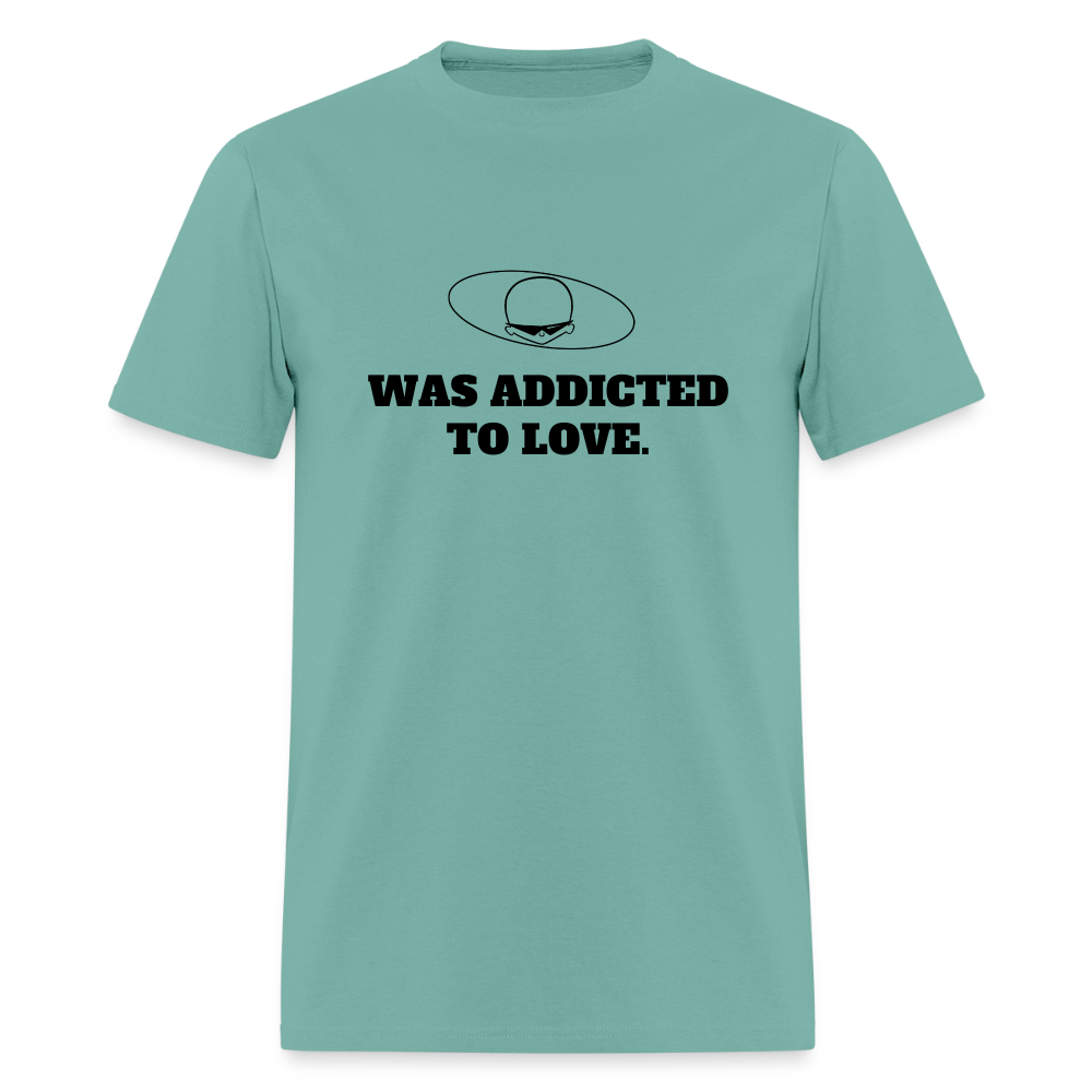 1980s "WAS ADDICTED TO LOVE." Pop Progeny T-Shirt (Dark on Light) - aquatic