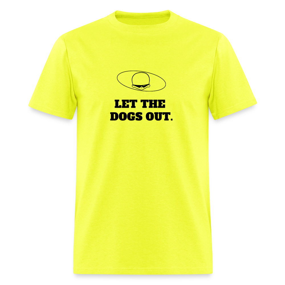2000s "LET THE DOGS OUT." Pop Progeny T-Shirt (Dark on Light) - safety green