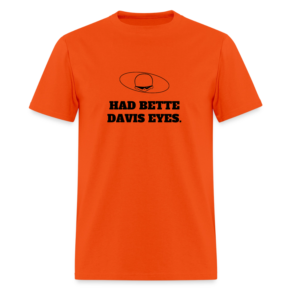 1980s "HAD BETTE DAVIS EYES." Pop Progeny T-Shirt (Dark on Light) - orange