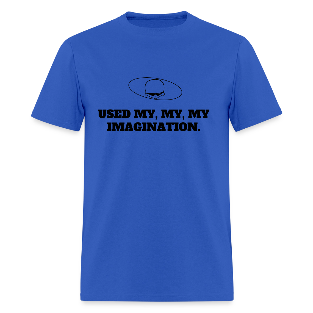 1980s "USED MY, MY, MY IMAGINATION." Pop Progeny T-Shirt (Dark on Light) - royal blue