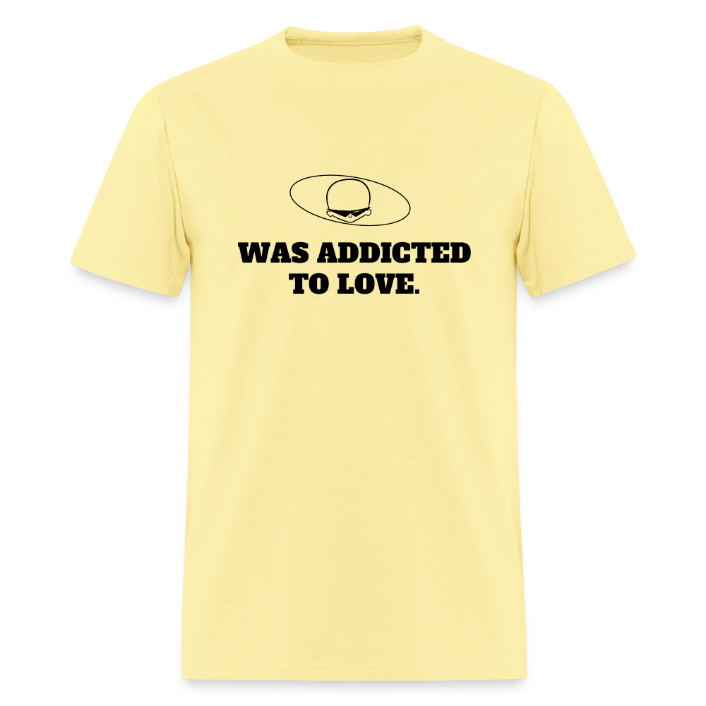 1980s "WAS ADDICTED TO LOVE." Pop Progeny T-Shirt (Dark on Light) - cornsilk