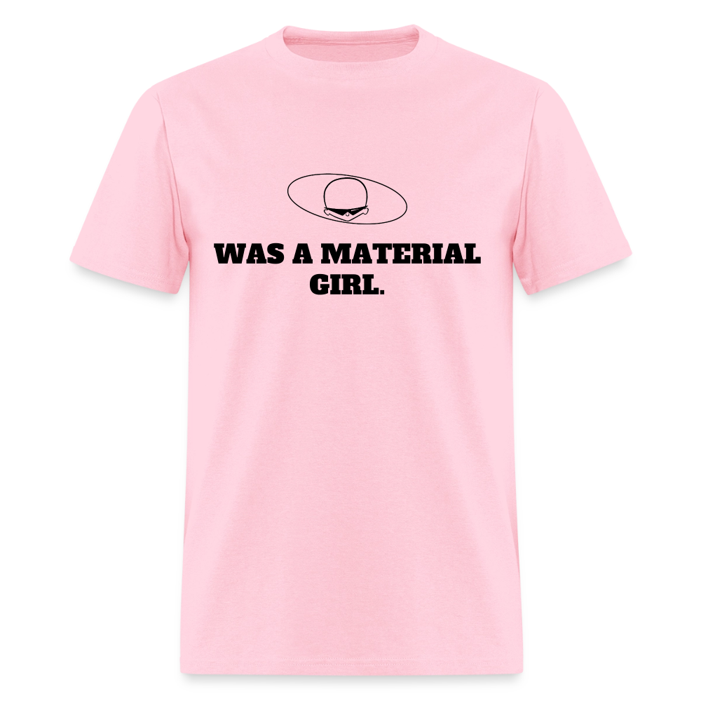 1980s "WAS A MATERIAL GIRL." Pop Progeny T-Shirt (Dark on Light) - pink