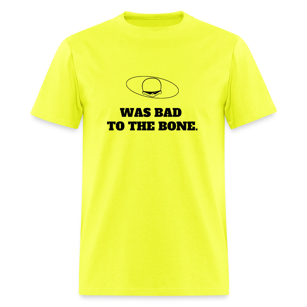 1980s "WAS BAD TO THE BONE." Pop Progeny T-Shirt (Dark on Light) - safety green