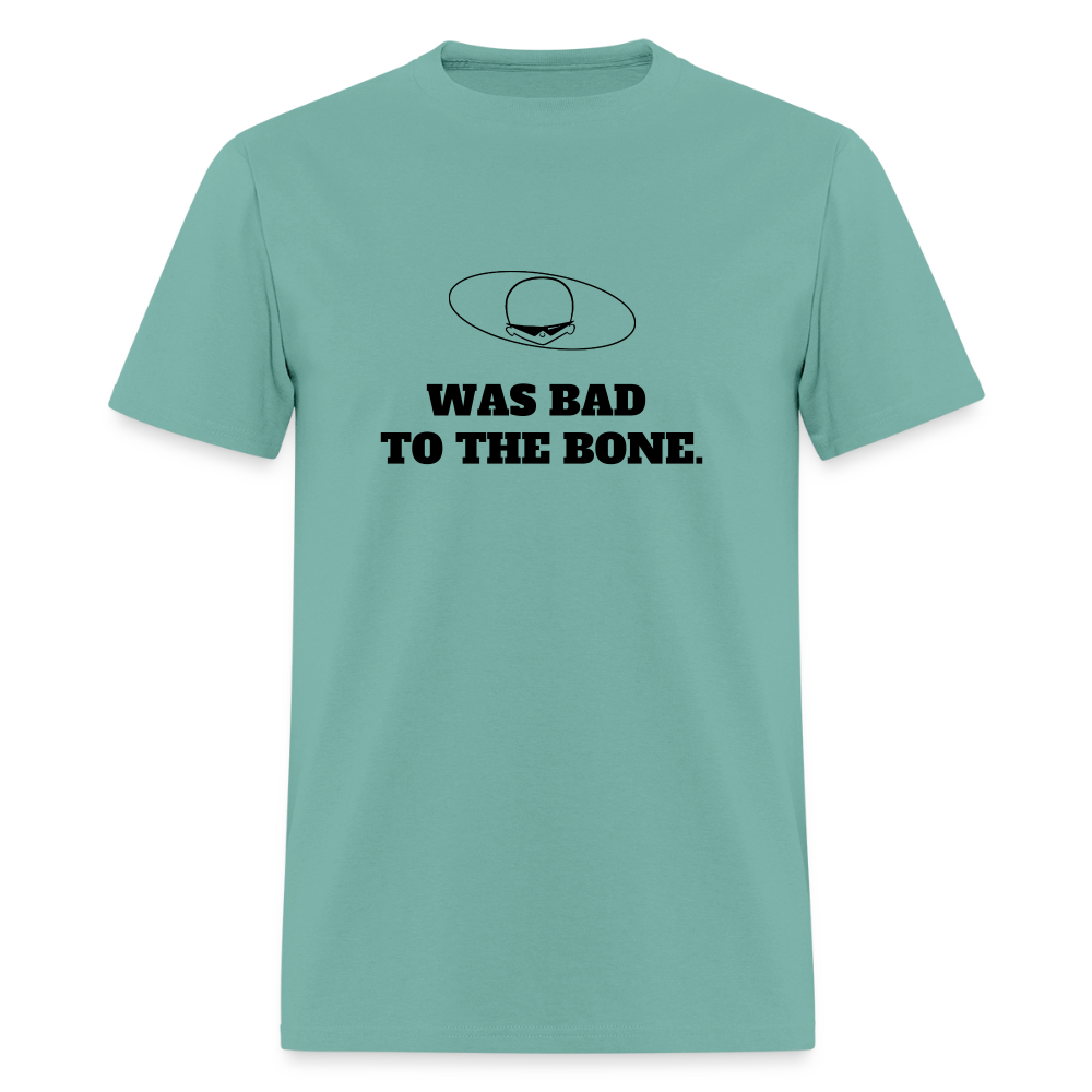 1980s "WAS BAD TO THE BONE." Pop Progeny T-Shirt (Dark on Light) - aquatic