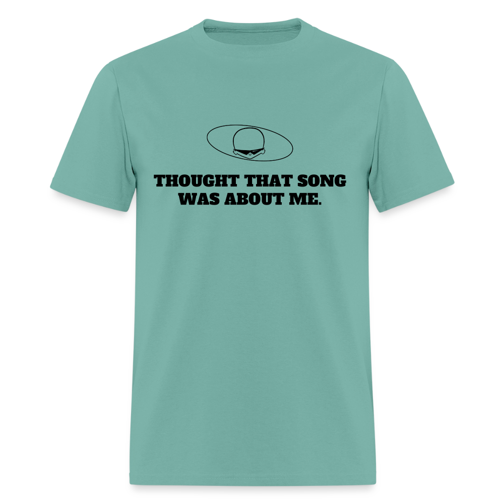 1970s "THOUGHT THAT SONG WAS ABOUT ME." Pop Progeny T-Shirt (Dark on Light) - aquatic