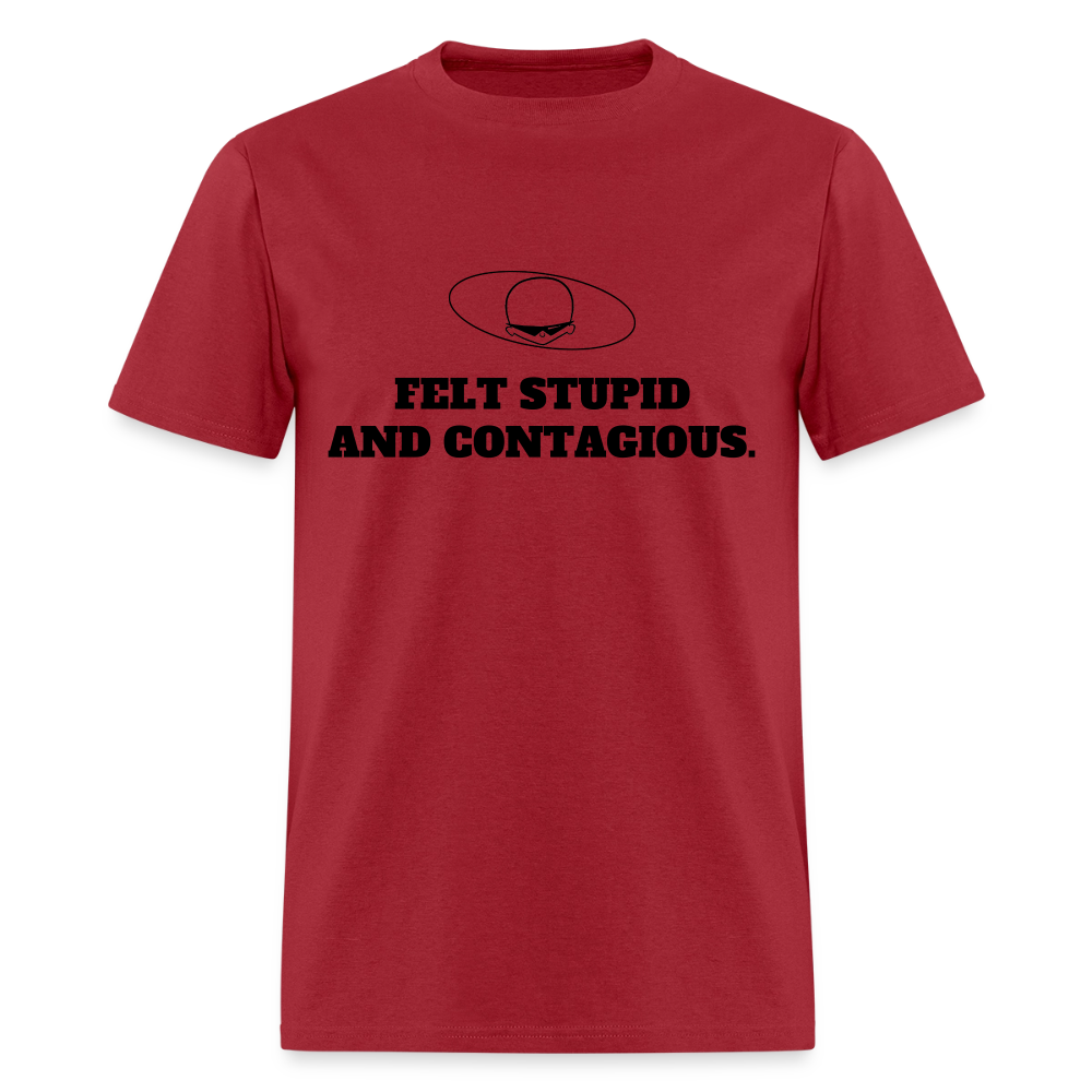 1990s "FELT STUPID AND CONTAGIOUS." Pop Progeny T-Shirt (Dark on Light) - true red