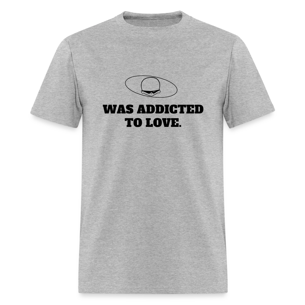 1980s "WAS ADDICTED TO LOVE." Pop Progeny T-Shirt (Dark on Light) - heather gray