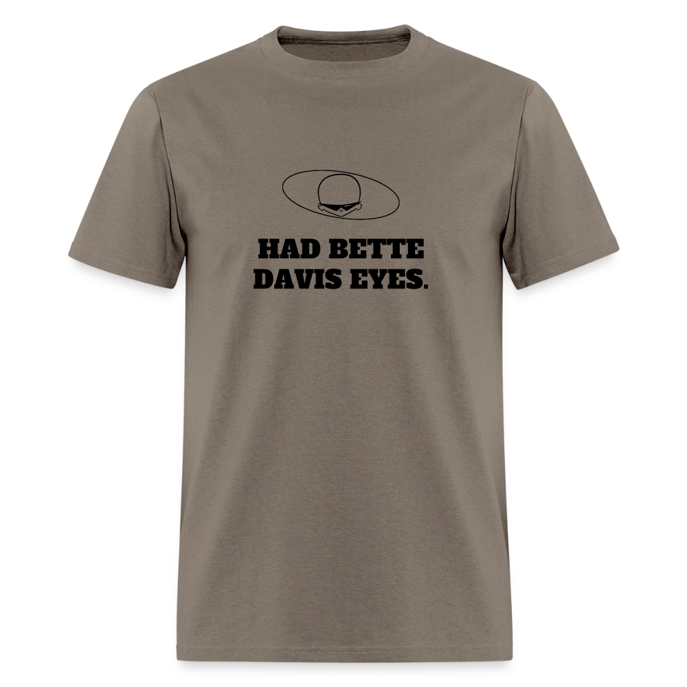 1980s "HAD BETTE DAVIS EYES." Pop Progeny T-Shirt (Dark on Light) - safari