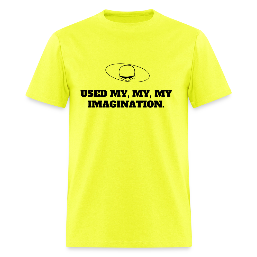 1980s "USED MY, MY, MY IMAGINATION." Pop Progeny T-Shirt (Dark on Light) - safety green