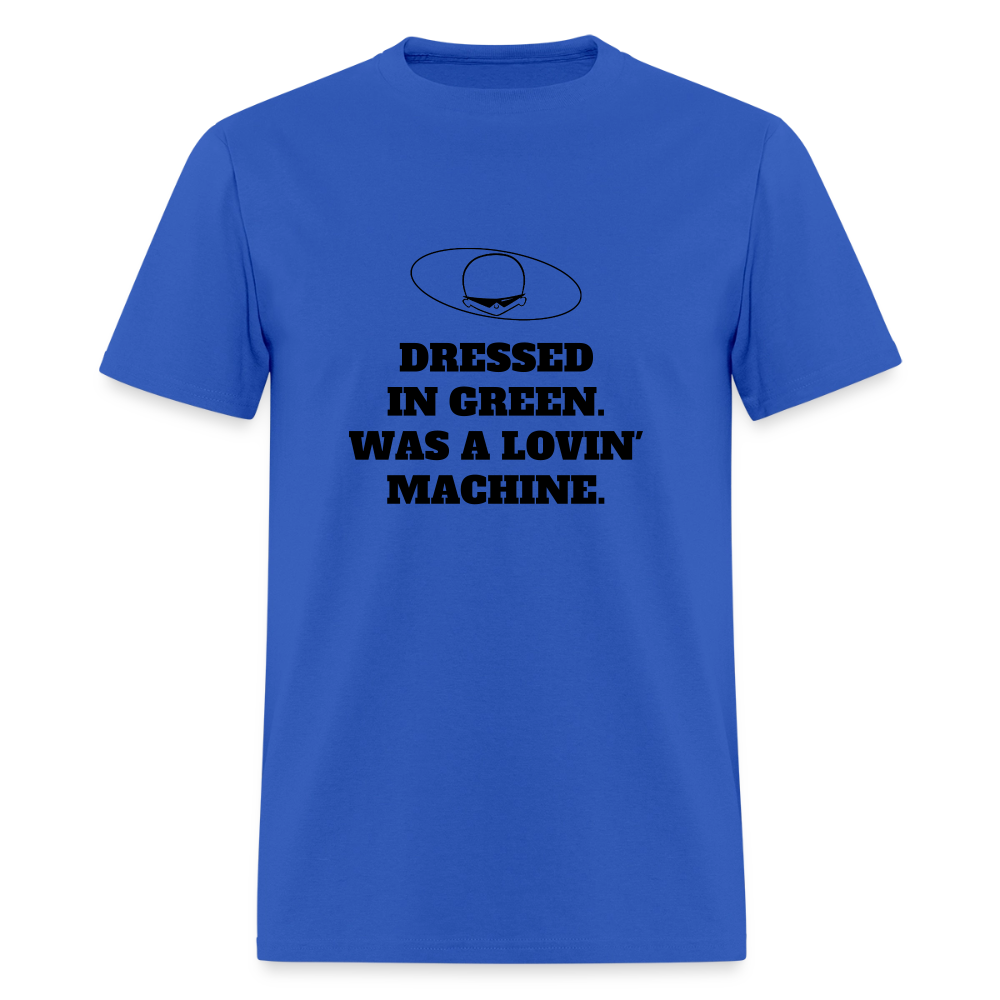 1960s "DRESSED IN GREEN. WAS A LOVIN' MACHINE." Pop Progeny T-Shirt (Dark on Light) - royal blue