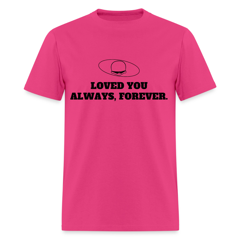 1990s "LOVED YOU ALWAYS, FOREVER." Pop Progeny T-Shirt (Dark on Light) - fuchsia