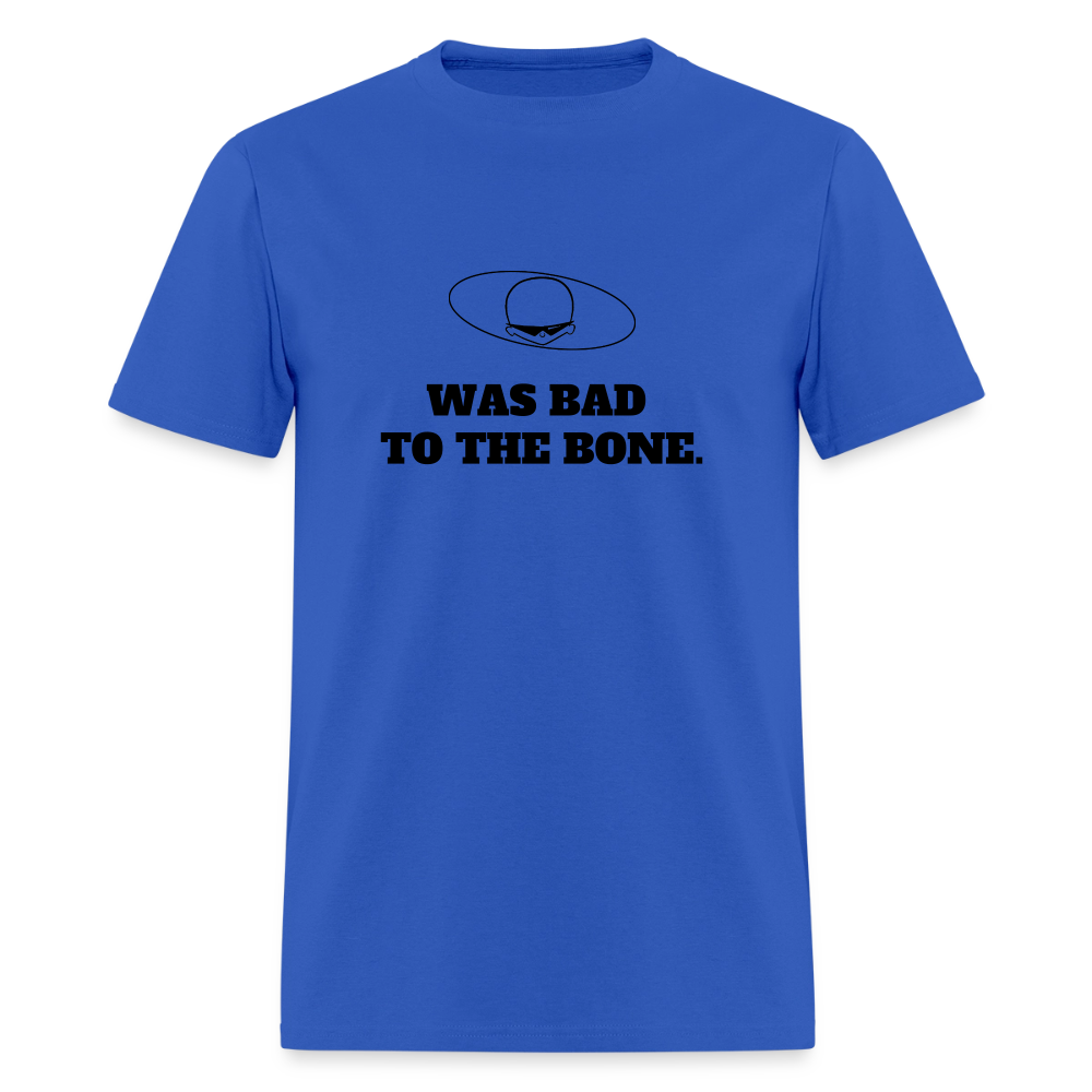 1980s "WAS BAD TO THE BONE." Pop Progeny T-Shirt (Dark on Light) - royal blue