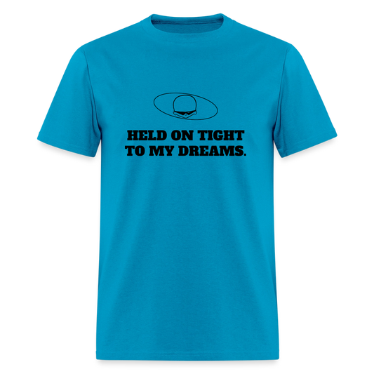 1980s "HELD ON TIGHT TO MY DREAMS." Pop Progeny T-Shirt (Dark on Light) - turquoise