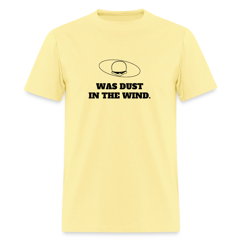 1970s "DUST IN THE WIND." Pop Progeny T-Shirt (Dark on Light) - cornsilk