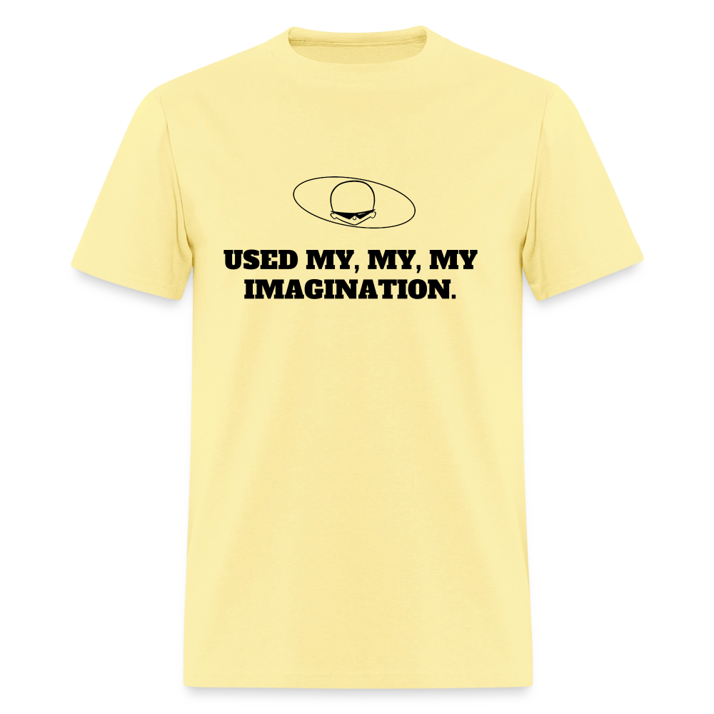 1980s "USED MY, MY, MY IMAGINATION." Pop Progeny T-Shirt (Dark on Light) - cornsilk