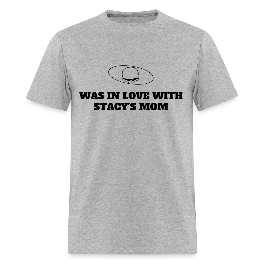 2000s "WAS IN LOVE WITH STACY'S MOM." Pop Progeny T-Shirt (Dark on Light) - heather gray