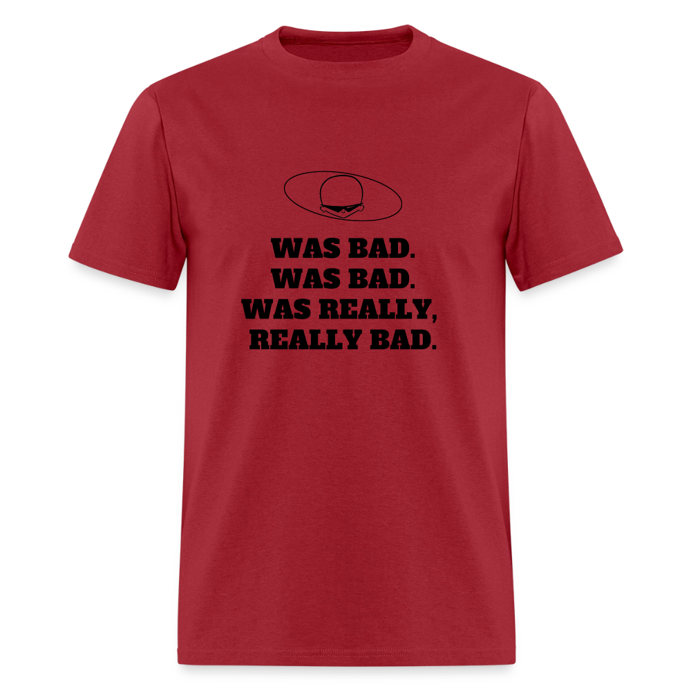 1980s "WAS BAD. WAS BAD. WAS REALLY REALLY BAD." Pop Progeny T-Shirt (Dark on Light) - true red