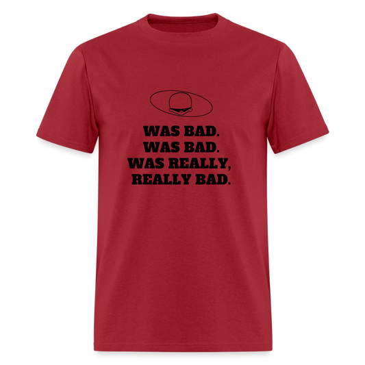 1980s "WAS BAD. WAS BAD. WAS REALLY REALLY BAD." Pop Progeny T-Shirt (Dark on Light) - true red