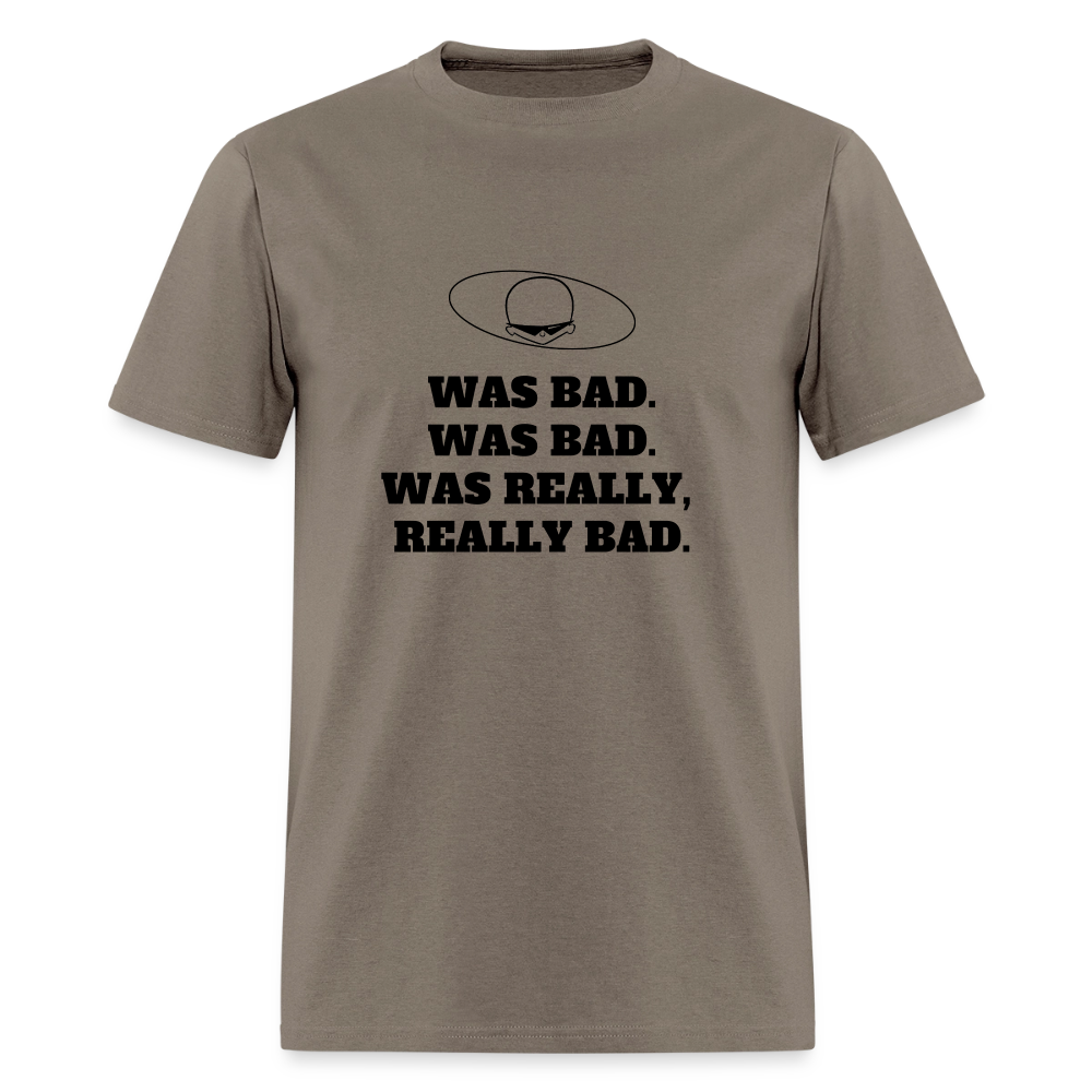1980s "WAS BAD. WAS BAD. WAS REALLY REALLY BAD." Pop Progeny T-Shirt (Dark on Light) - safari