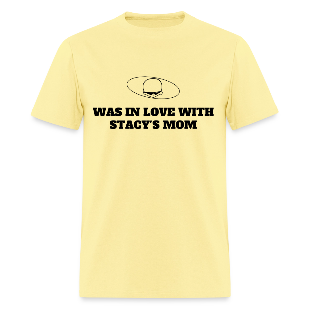 2000s "WAS IN LOVE WITH STACY'S MOM." Pop Progeny T-Shirt (Dark on Light) - cornsilk