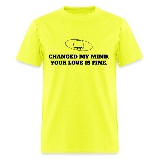 1950s "CHANGED MY MIND. YOUR LOVE IS FINE." Pop Progeny T-Shirt (Dark on Light) - safety green