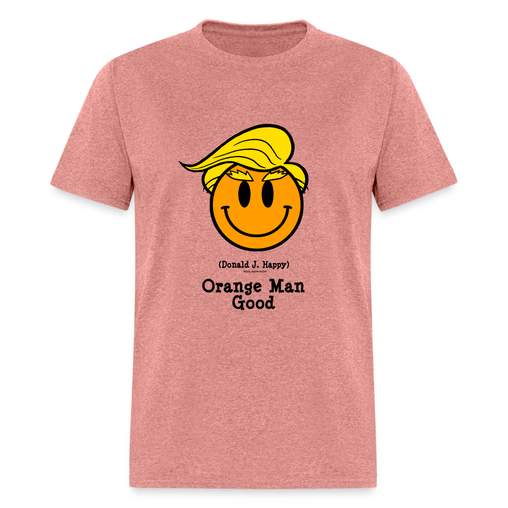 Donald J Happy "Orange Man Good" T-Shirt - heather mauve