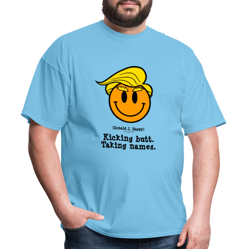 Donald J Happy "Kicking Butt. Taking names." T-Shirt - aquatic blue