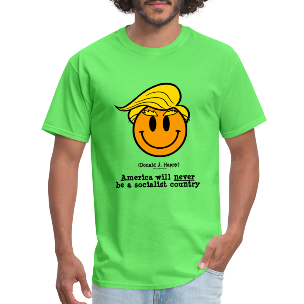 Donald J Happy "America will never be a socialist country" T-Shirt - kiwi