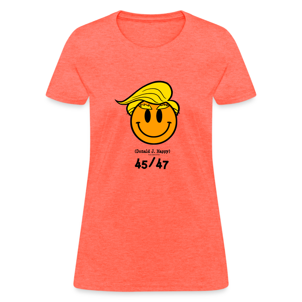 Donald J Happy "45/47" Women's T-Shirt - heather coral