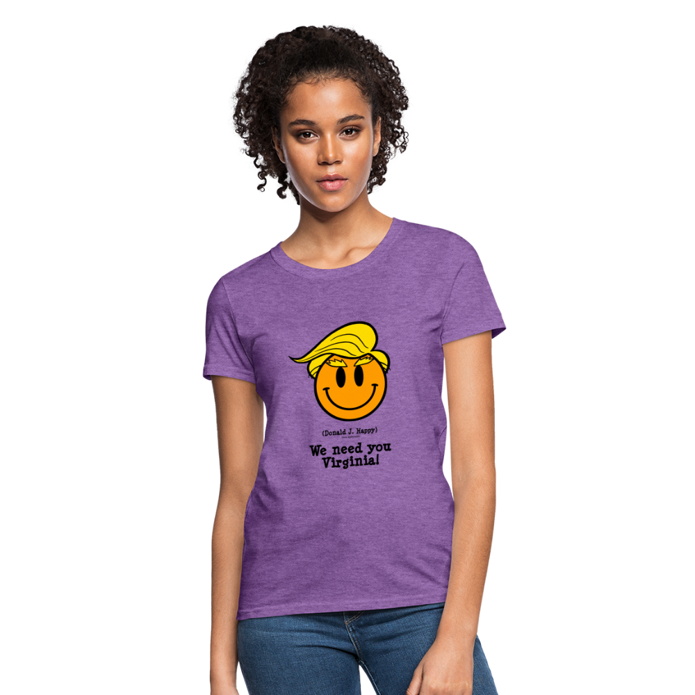 Donald J Happy "We need you Virginia" Women's T-Shirt - purple heather