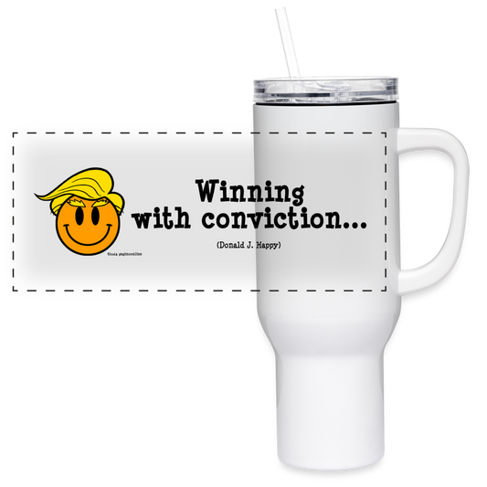 Donald J Happy "Winning With Conviction" 40 oz Travel Tumbler - white
